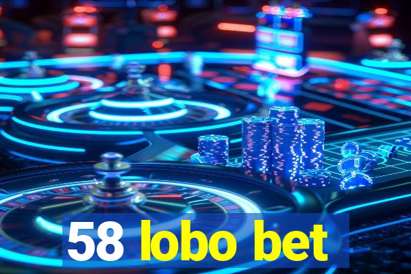 58 lobo bet